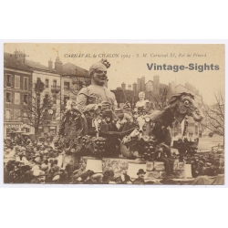 Carnaval de Chalon 1924 / France: S.M. Carnaval XI Roi du Pinard Parade Float (Vintage PC)