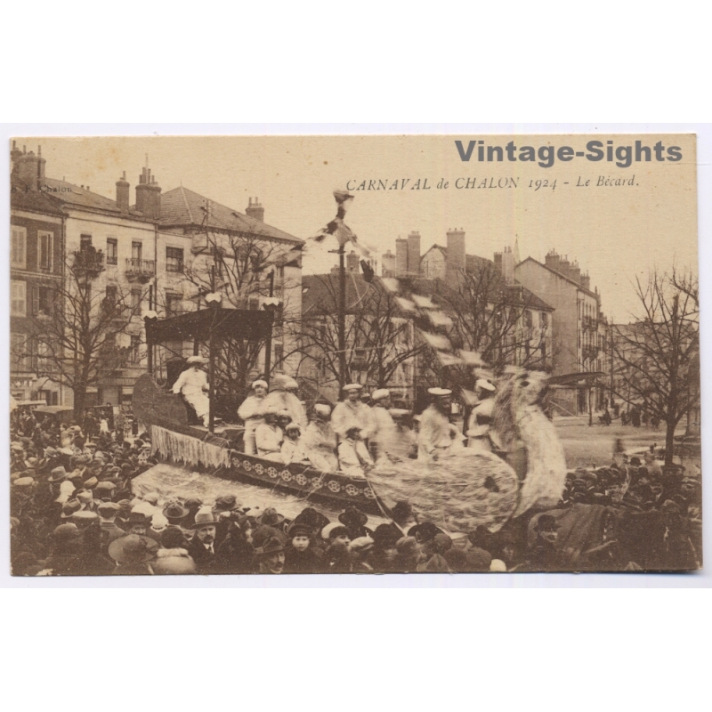 Carnaval de Chalon 1924 / France: Le Bécard Festival Parade Float Ship Crowd (Vintage PC)