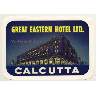 Calcutta / India: Great Eastern Hotel Ltd. (Vintage Luggage Label ~ 1950s)