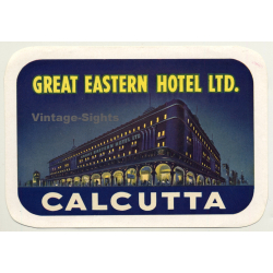 Calcutta / India: Great Eastern Hotel Ltd. (Vintage Luggage Label ~ 1950s)