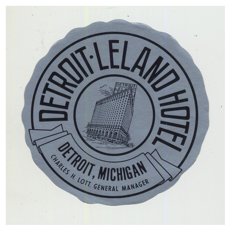 Leland Hotel - Detroit, Michigan / USA (Vintage Luggage Label 1940s)