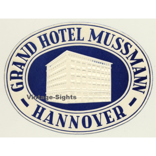 Hannover / Germany: Grand Hotel Mussmann (Vintage Luggage Label)