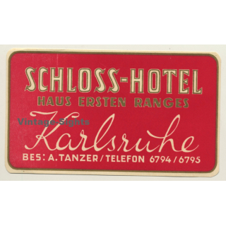 Karlsruhe / Germany: Schloss-Hotel / A.Tanzer (Vintage Luggage Label)