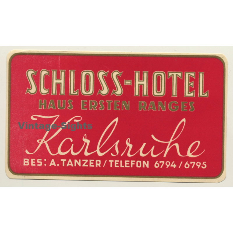 Karlsruhe / Germany: Schloss-Hotel / A.Tanzer (Vintage Luggage Label)