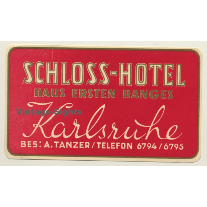 Karlsruhe / Germany: Schloss-Hotel / A.Tanzer (Vintage Luggage Label)