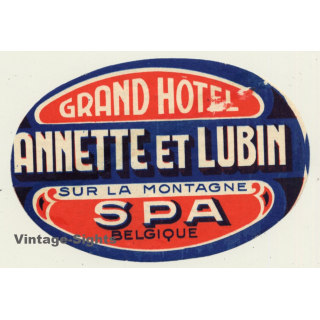 Spa / Belgium: Grand Hotel Annette Et Lubin (Vintage Luggage Label)