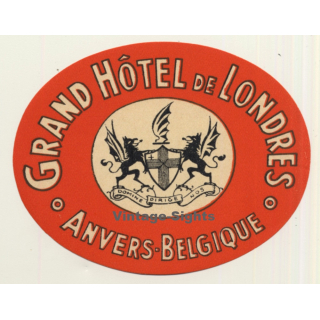 Antwerp - Anvers / Belgium: Grand Hotel De Londres (Vintage Luggage Label)