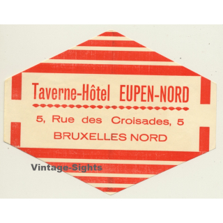 Bruxelles - Brussels / Belgium: Taverne Hotel Eupen-Nord (Vintage Luggage Label)