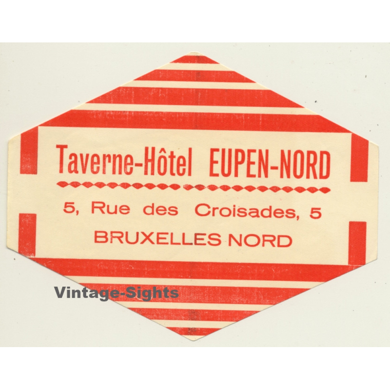 Bruxelles - Brussels / Belgium: Taverne Hotel Eupen-Nord (Vintage Luggage Label)