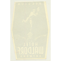 Antwerp - Anvers / Belgium: Hotel Waldorf (Vintage Luggage Label)