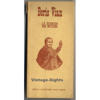 Boris Vian - Le Dernier Des Metiers (Vintage Book J.J. Pauvert 1965)