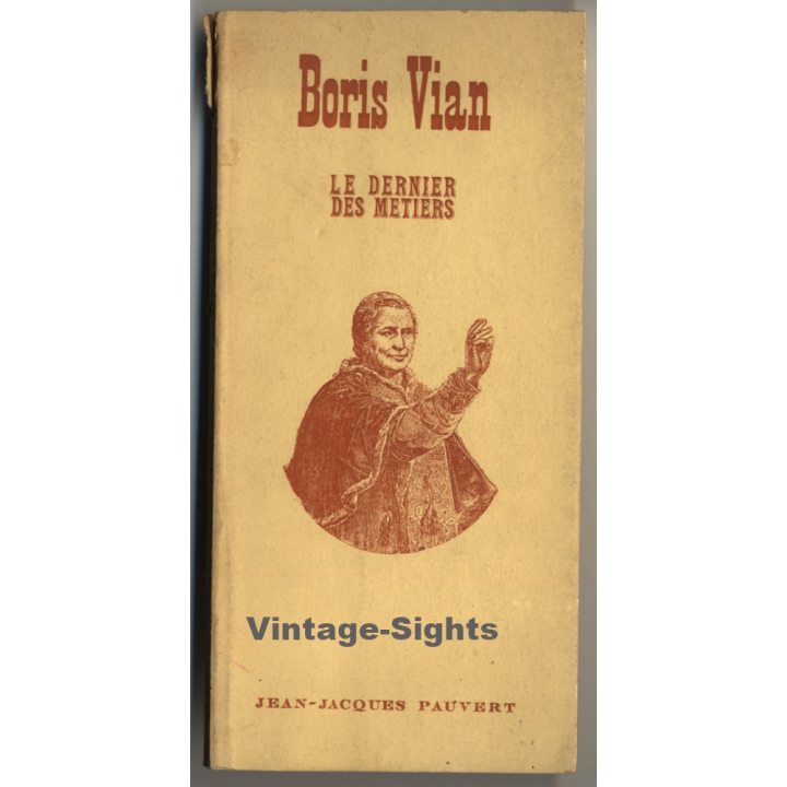 Boris Vian - Le Dernier Des Metiers (Vintage Book J.J. Pauvert 1965)