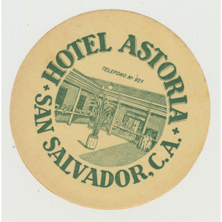 Hotel Astoria - San Salvador, C.A. / El Salvador (Vintage Luggage Label)