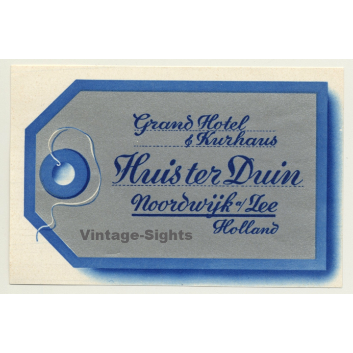 Noordwijk / Netherlands: Huis Ter Duin Grand Hotel & Kurhaus (Vintage Luggage Label)