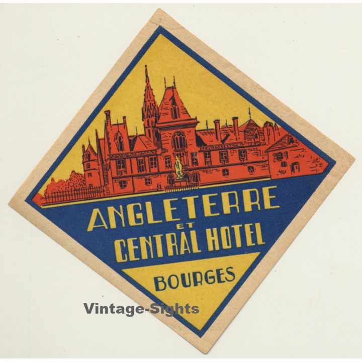 Bourges / France: Angleterre Et Central Hotel (Vintage Luggage Label)