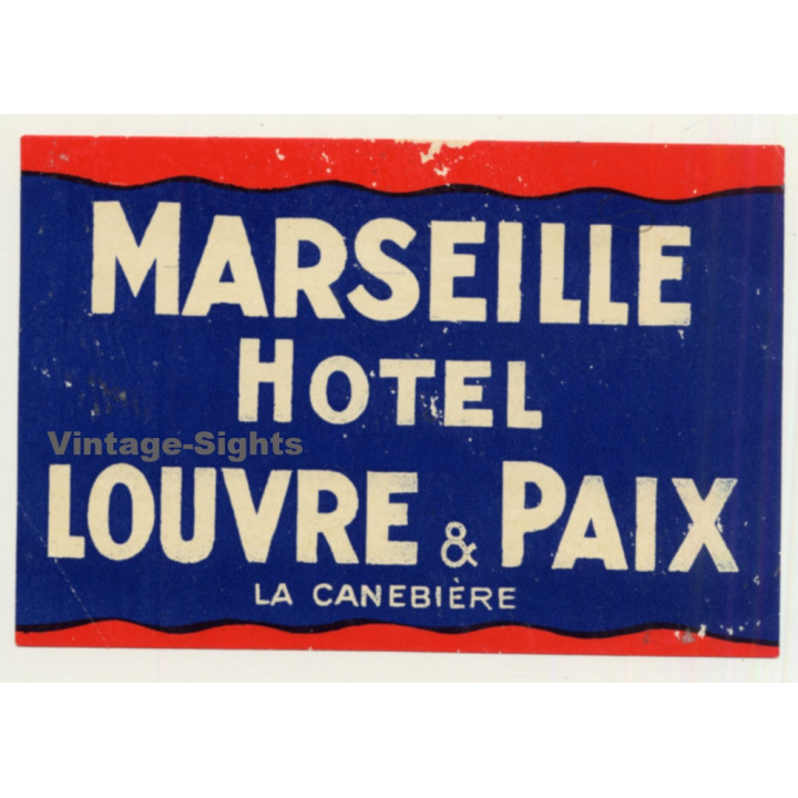 Marseille / France: Hotel Louvre & Paix / La Canebière (Vintage Luggage Label)