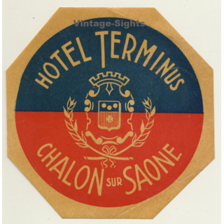 Chalon Sur Saone / France: Hotel Terminus (Vintage Luggage Label)