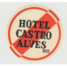 Hotel Castro Alves - Rio de Janeiro / Brazil (Vintage Luggage Label)