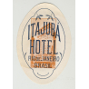 Itajuba Hotel - Rio De Janeiro / Brazil (Vintage Luggage Label: Big)