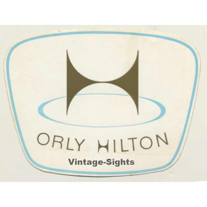 Orly / France: Hilton Hotel (Vintage Self Adhesive Luggage Label / Sticker)
