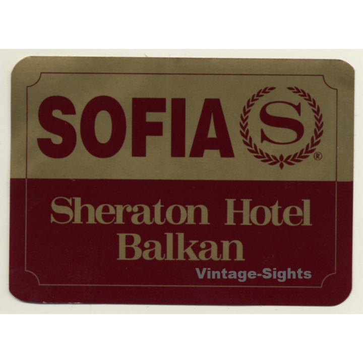 Sofia / Bulgaria: Sheraton Hotel Balkan (Vintage Self Adhesive Luggage Label / Sticker)