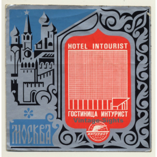 Moscow / Russia: Hotel Intourist - ГОСТИНИЦА ИНТУРИСТ (Vintage Self Adhesive Luggage Label / Sticker)