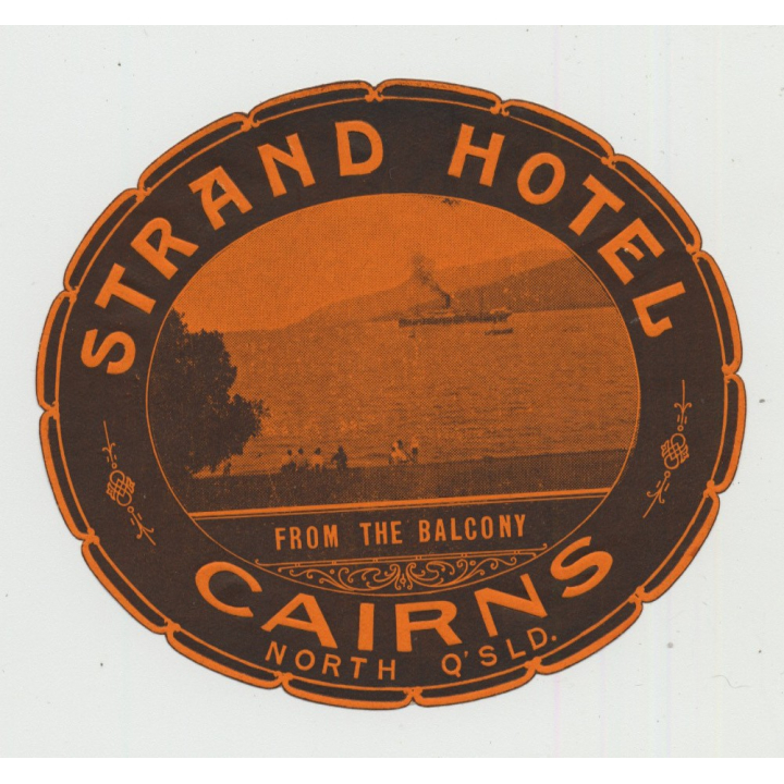 Strand Hotel - Cairns, North Queensland / Australia (Vintage Luggage Label)