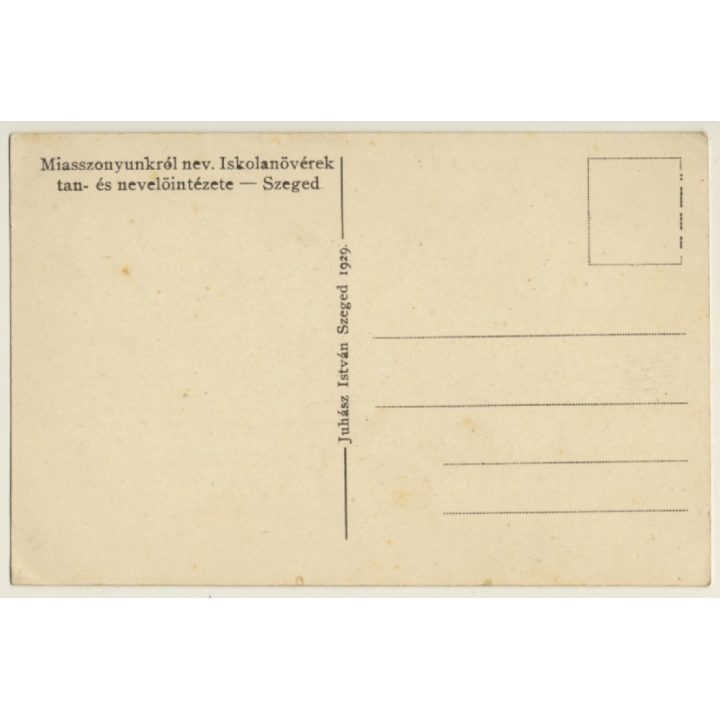 Szeged / Hungary: School Sisters Educational Institution (Vintage PC 1929)