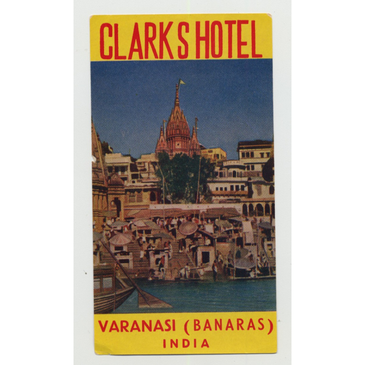 Clark's Hotel - Varanasi (Banaras) / India (Vintage Luggage Label)