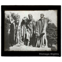 France: Rodin - Le Monument Aux Bourgeois De Calais (Vintage Glass Dia Positive ~1900s/1910s)