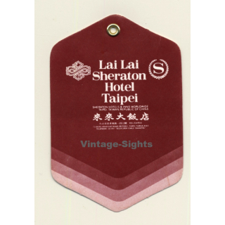 Taipei / Taiwan: Lai Lai Sheraton Hotel (Vintage Luggage Tag)