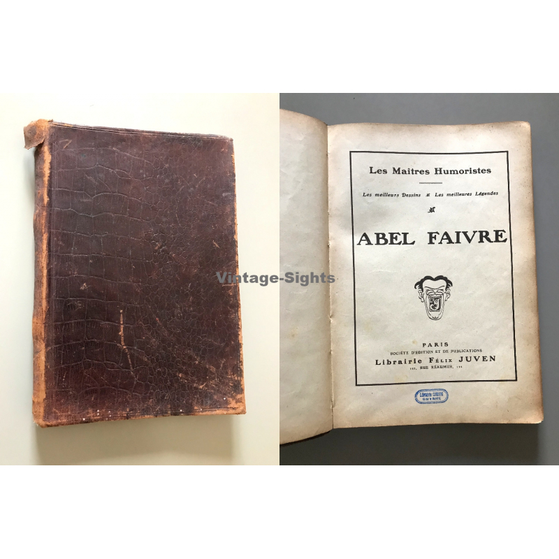 Abel Faivre / Charles Léandre: Les Maîtres Humoristes (Vintage Book France 1907)