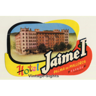 Palma De Mallorca / Spain: Hotel Jaime I (Vintage Luggage Label ~1960s)