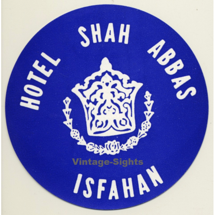 Isfahan / Iran: Hotel Shah Abbas (Vintage Luggage Label 1950s/1960s)