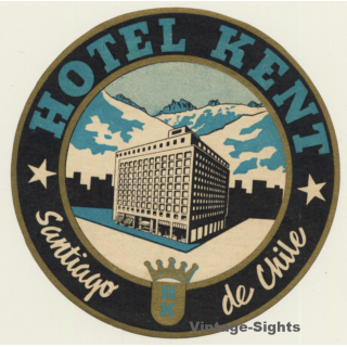 Santiago De Chile / Chile: Hotel Kent (Vintage Luggage Label)
