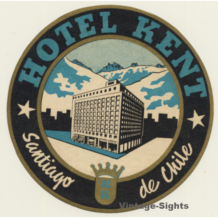 Santiago De Chile / Chile: Hotel Kent (Vintage Luggage Label)