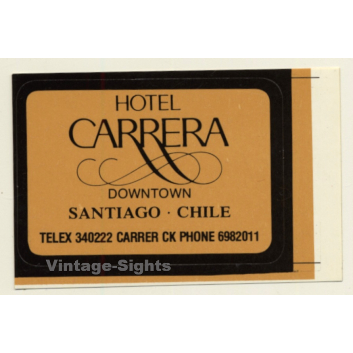 Santiago / Chile: Hotel Carrera (Vintage Self Adhesive Luggage Label / Sticker)
