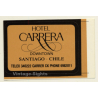 Santiago / Chile: Hotel Carrera (Vintage Self Adhesive Luggage Label / Sticker)