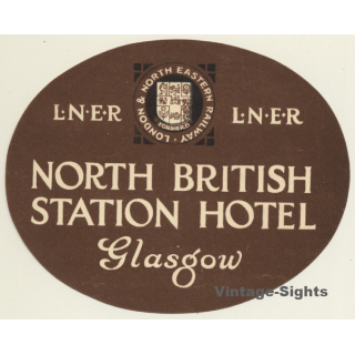 Glasgow - Scotland / UK: North British Station Hotel (Vintage Luggage Label ~ 1930s)