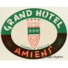 Amiens / France: Grand Hotel - Coat Of Arms (Vintage Luggage Label)