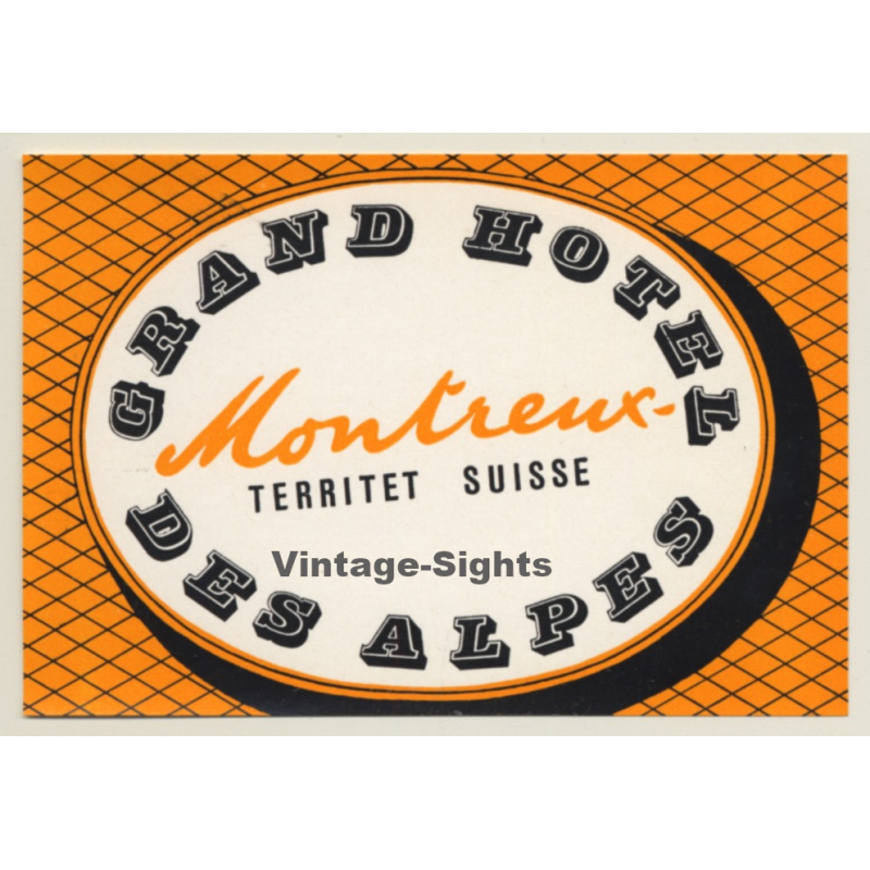 Montreux / Switzerland: Grand Hotel Des Alpes (Vintage Luggage Label)