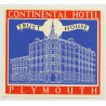 Continental Hotel (Trust House) - Plymouth / Great Britain (Vintage Luggage Label 1950s)