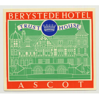 Berystede Hotel (Trust House) - Ascot / Great Britain (Vintage Luggage Label 1950s)