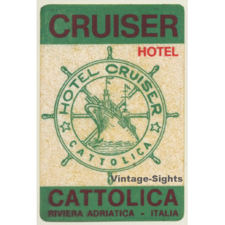Cattolica - Riviera Adriatica / Italy: Cruiser Hotel (Vintage Luggage Label)