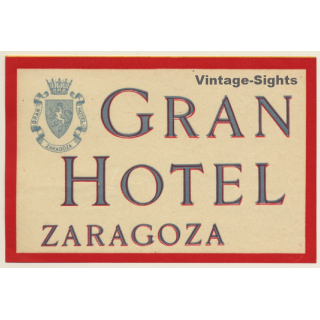 Zaragoza / Spain: Gran Hotel (Vintage Luggage Label)