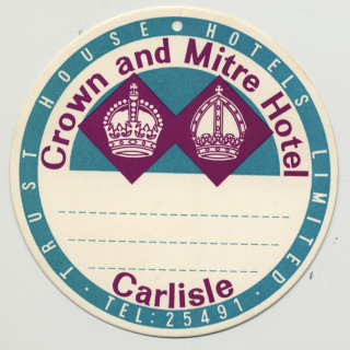 Crown And Mitre Hotel - Carlisle / Great Britain (Vintage Luggage Tag) TRUST HOUSE