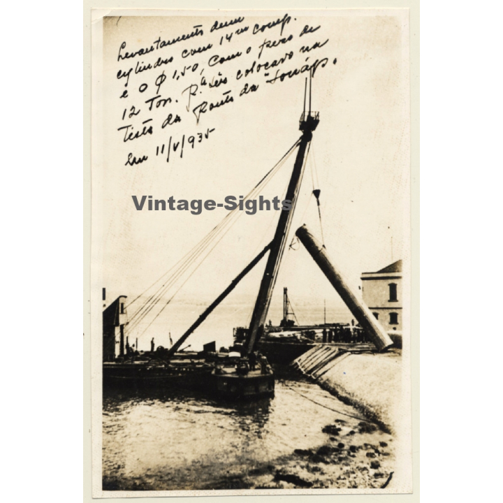 Portugal: Lifting A 14 Meter Cylinder For SONAP (2nd Gen.Photo 1930s)