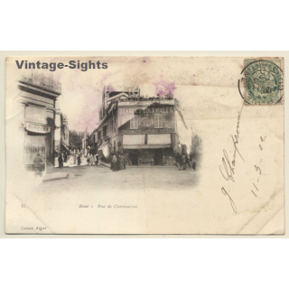 Bone / Algeria: Rue De Constantine / Denrees Coloniales (Vintage PC 1902)