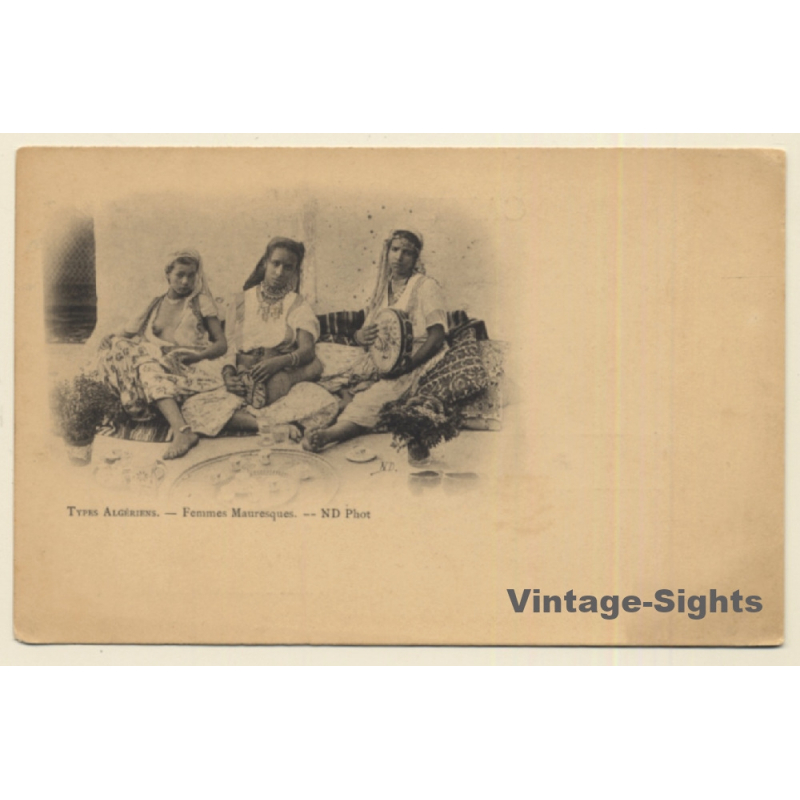 Algeria: Types Algériens - Femmes Mauresque / Ethnic - Risqué (Vintage PC 1900s)