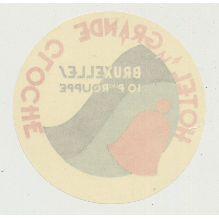 Hotel A La Grande Cloche - Bruxelles / Belgium (Vintage Luggage Label)
